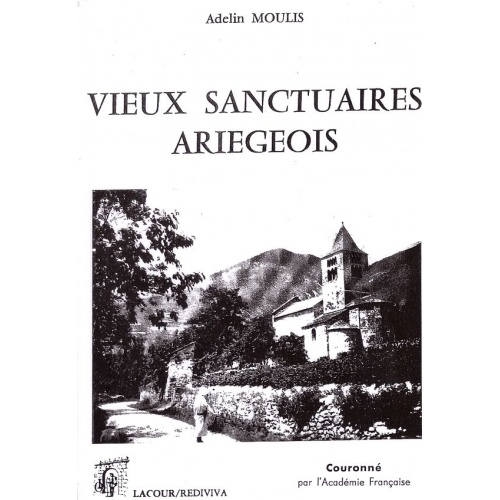 livre_vieux_sanctuaires_arigeois_adelin_moulis_arige_ditions_lacour-oll